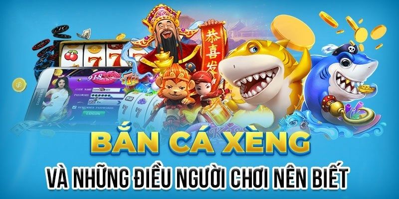 Bắn Cá Xèng