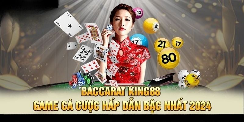 Tóm tắt quy trình tham gia cá cược tại baccarat King88