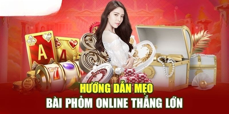 Mẹo hay khi chơi phỏm dễ dàng thắng chơi cho người mới